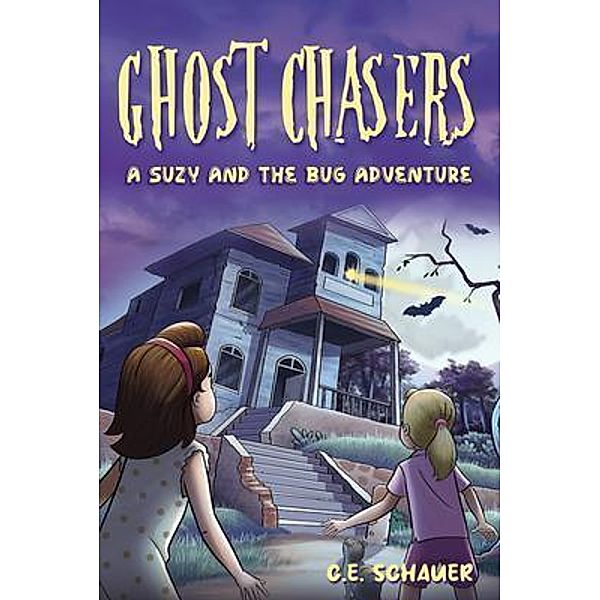 Ghost Chasers, C. E. Schauer