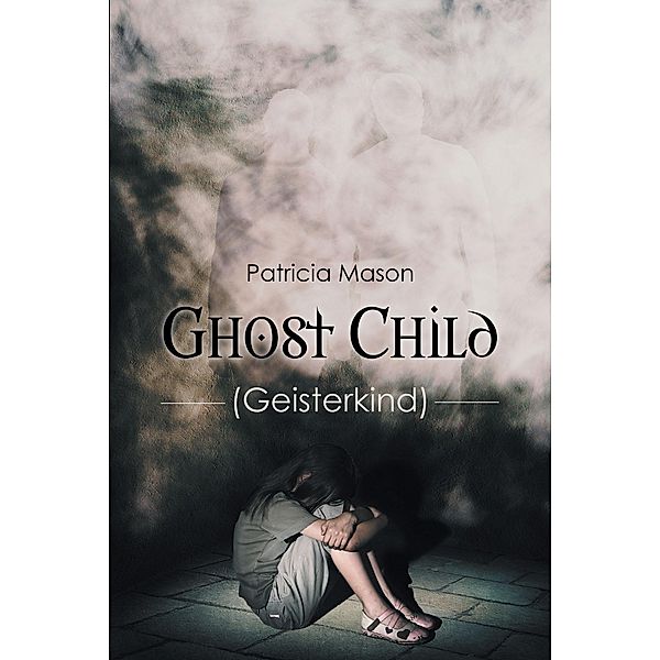 Ghost Child, Patricia Mason