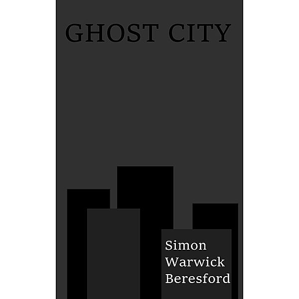 Ghost City, Simon Warwick Beresford