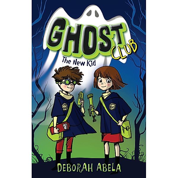 Ghost Club 1: The New Kid / Puffin Classics, Deborah Abela