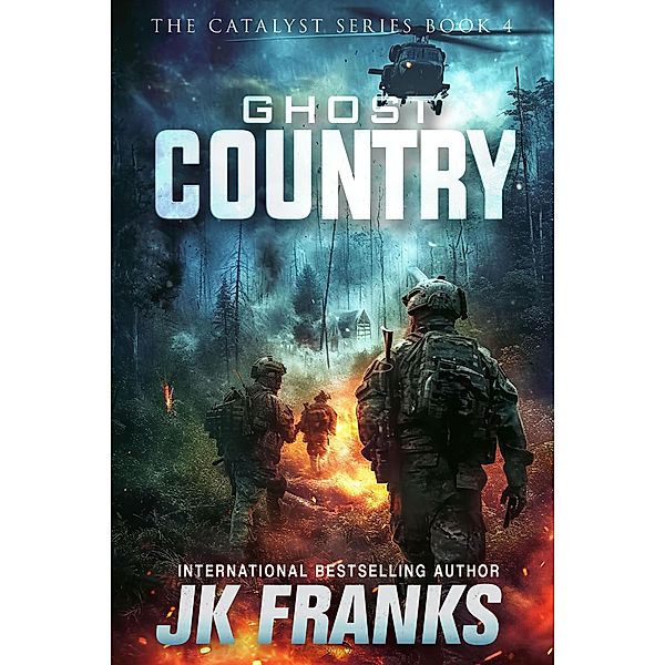 Ghost Country (Catalyst Series, #4) / Catalyst Series, Jk Franks