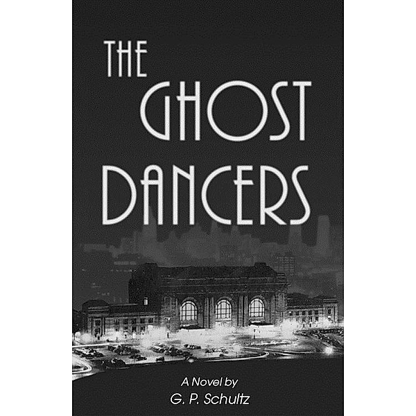 Ghost Dancers / G.P. Schultz, G. P. Schultz