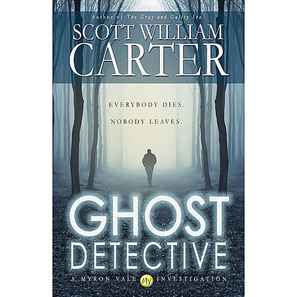 Ghost Detective (A Myron Vale Investigation) / A Myron Vale Investigation, Scott William Carter