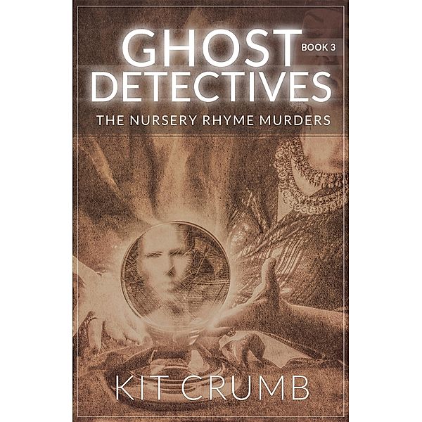 Ghost Detectives: Book III the Nursery Rhyme Murders / Ghost Detective, Lost Lodge Press