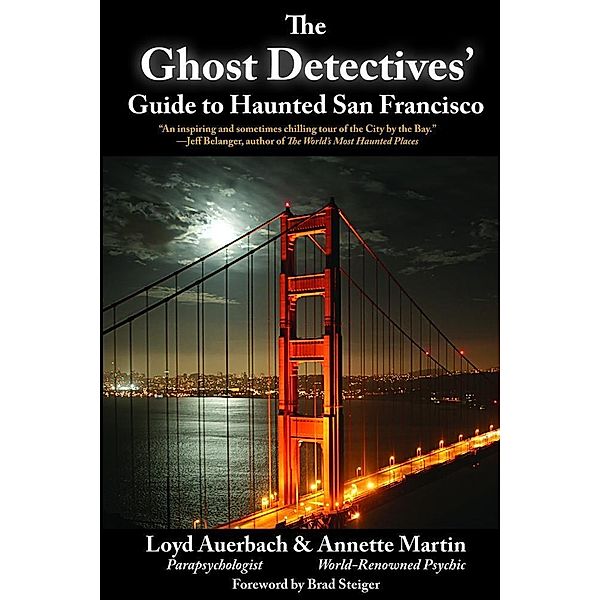 Ghost Detectives' Guide to Haunted San Francisco, Loyd Auerbach, Annette Martin