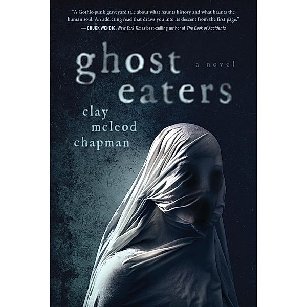 Ghost Eaters, Clay Chapman