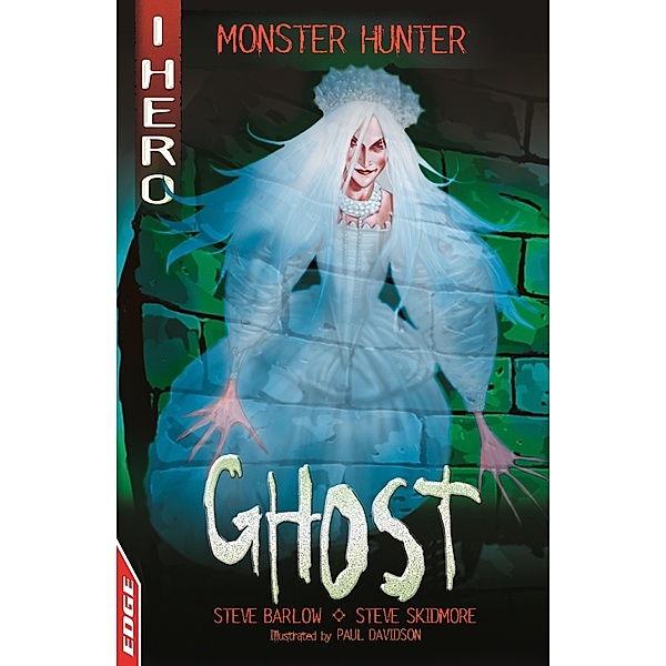 Ghost / EDGE: I HERO: Monster Hunter Bd.4, Steve Skidmore, Steve Barlow