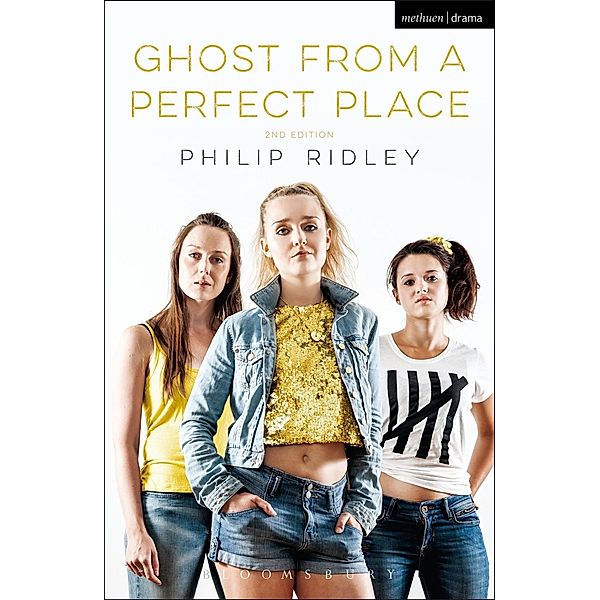 Ghost From A Perfect Place / Modern Plays, Philip Ridley