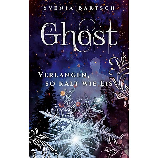 Ghost / Ghost Bd.1, Svenja Bartsch