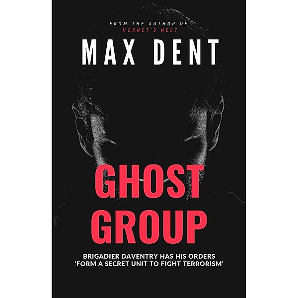 Ghost Group (Bruce Cole Series, #2) / Bruce Cole Series, Max Dent