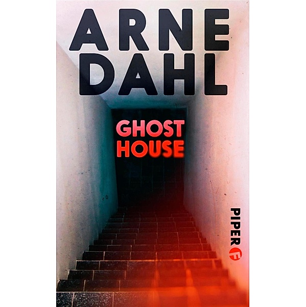 Ghost House / Piper Spannungsvoll, Arne Dahl