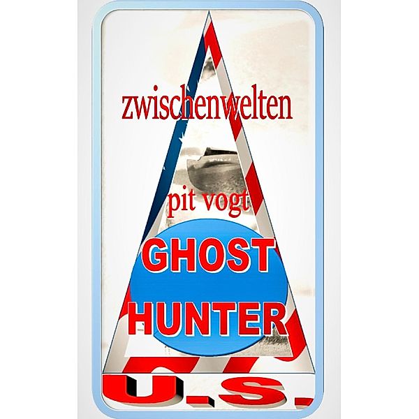 Ghost Hunters U.S., Pit Vogt