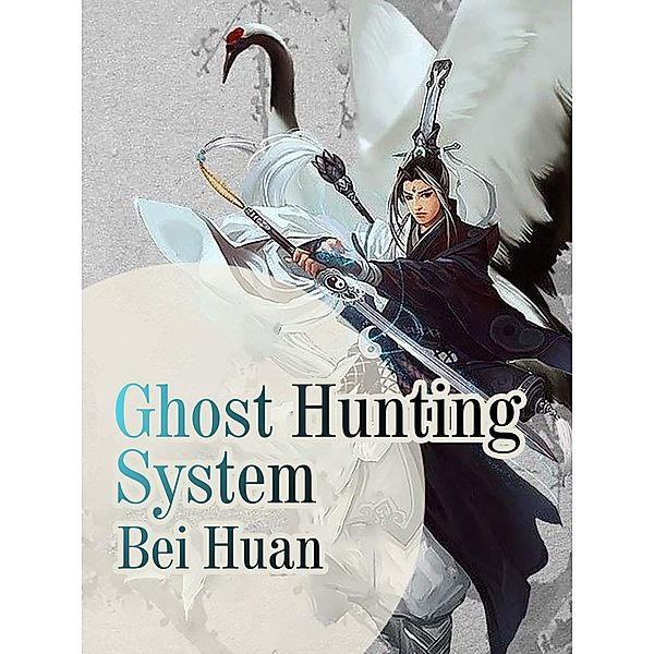 Ghost Hunting System, Bei Huan