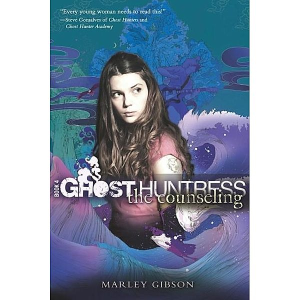 Ghost Huntress Book 4: The Counseling / Clarion Books, Marley Gibson