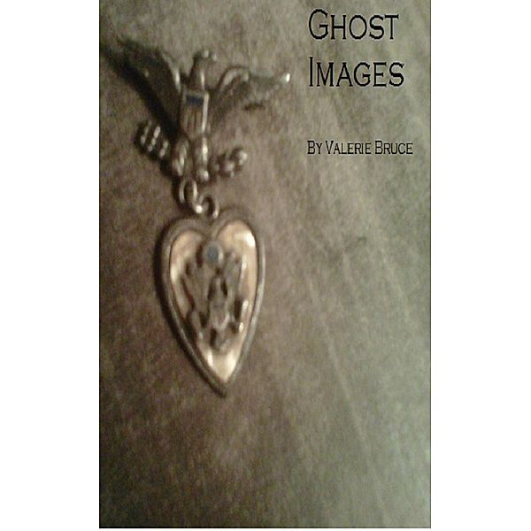 Ghost Images, Valerie Bruce