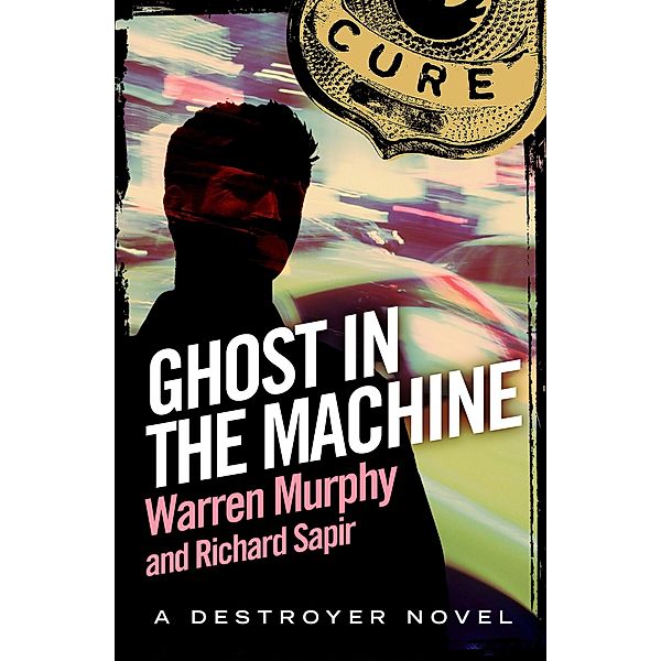 Ghost in the Machine / The Destroyer Bd.90, Richard Sapir, Warren Murphy