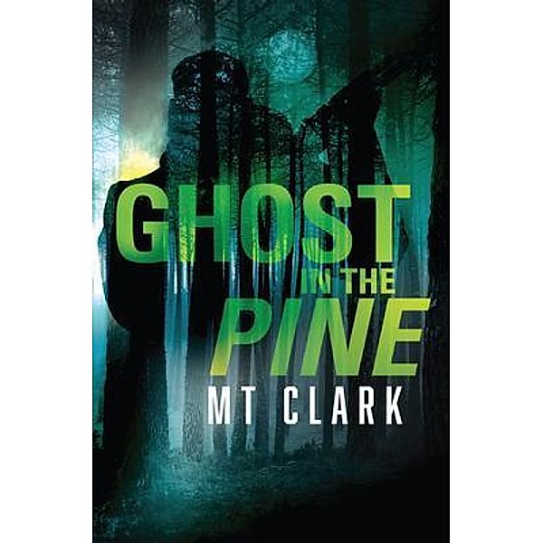 Ghost in the Pine, Mt Clark