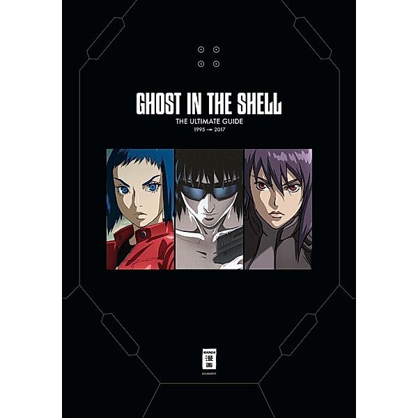 Ghost in the Shell - The Ultimate Guide, Masamune Shirow, Mamoru Oshii, Kenji Kamiyama, Kazuchika Kise