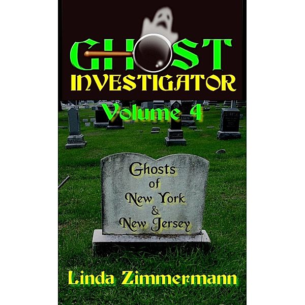 Ghost Investigator Volume 4, Linda Zimmermann