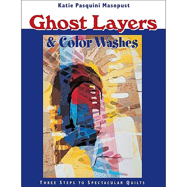 Ghost Layers & Color Washes, Katie Pasquini Masopust