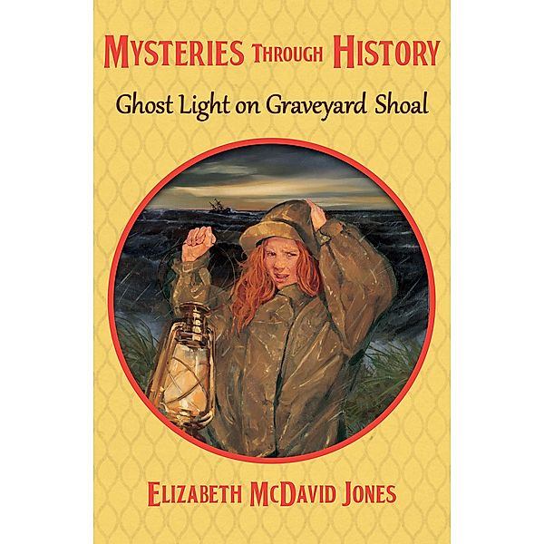 Ghost Light on Graveyard Shoal / Mysteries through History, Elizabeth McDavid Jones