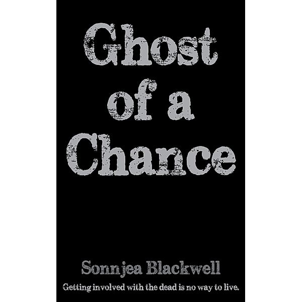 Ghost of a Chance, Sonnjea Blackwell