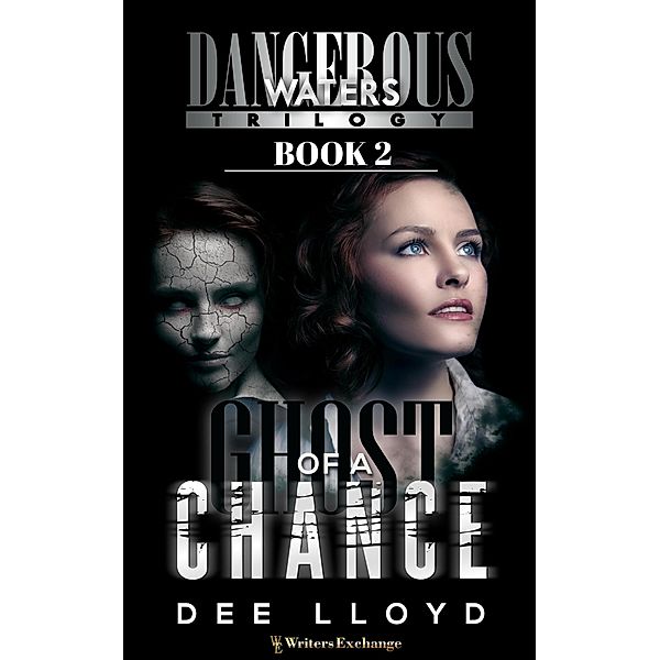 Ghost of a Chance (Dangerous Waters Trilogy, #2) / Dangerous Waters Trilogy, Dee Lloyd