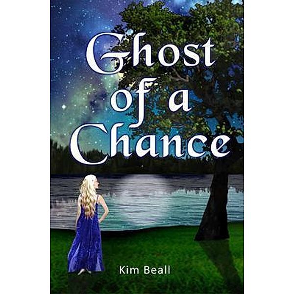Ghost of a Chance / KrystalRose Press, Kim Beall
