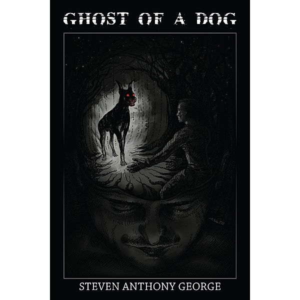 Ghost of A Dog, Steven Anthony George