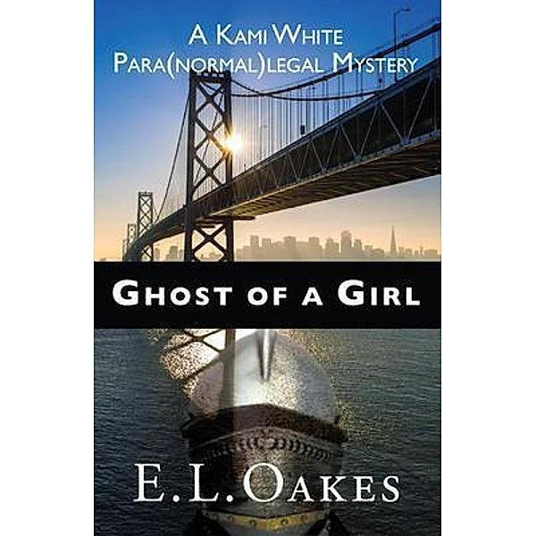 Ghost of a Girl, E. Oakes