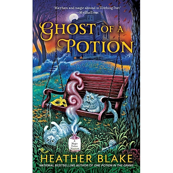 Ghost of a Potion / A Magic Potion Mystery Bd.3, Heather Blake