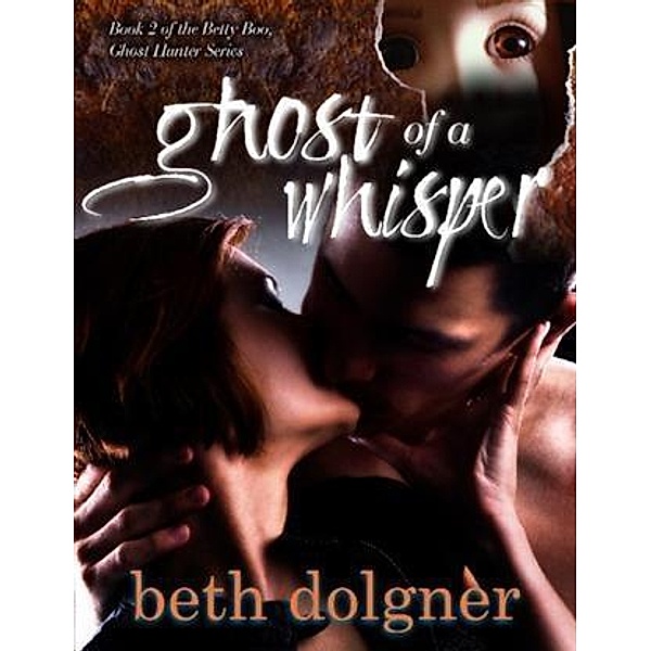 Ghost of a Whisper, Beth Dolgner