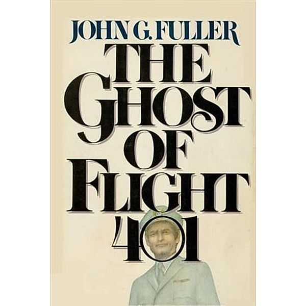 Ghost of Flight 401, John G. Fuller
