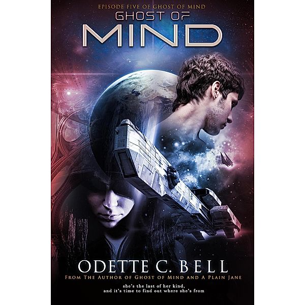 Ghost of Mind Episode Five / Ghost of Mind, Odette C. Bell