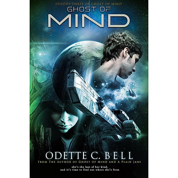 Ghost of Mind Episode Three / Ghost of Mind, Odette C. Bell