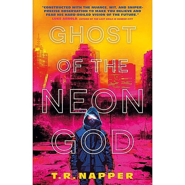 Ghost of the Neon God, T. R. Napper