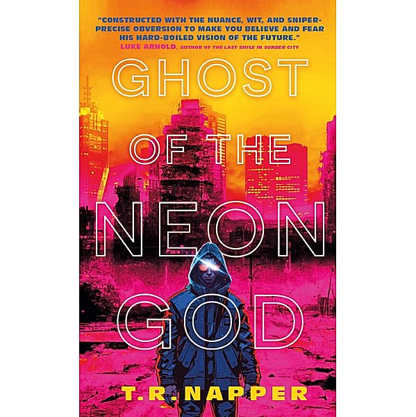 Ghost of the Neon God, T. R. Napper