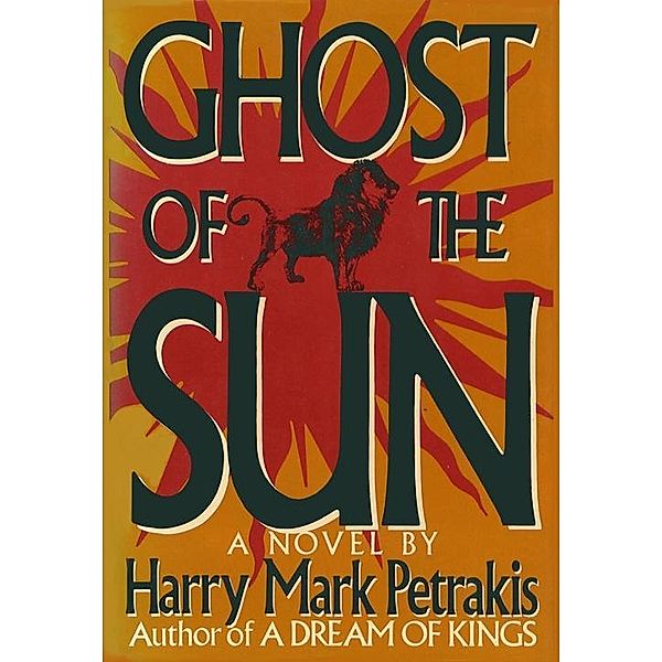 Ghost of the Sun, Harry Mark Petrakis