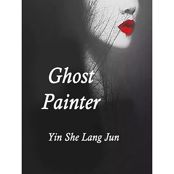 Ghost Painter / Funstory, Yin SheLangJun