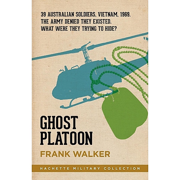 Ghost Platoon / Hachette Military Collection Bd.1, Frank Walker