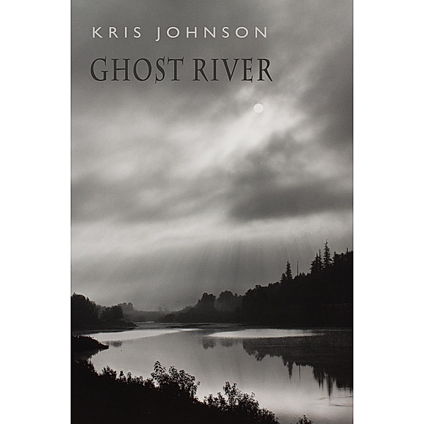Ghost River, Kris Johnson