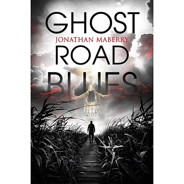 Ghost Road Blues / A Pine Deep Novel Bd.1, Jonathan Maberry