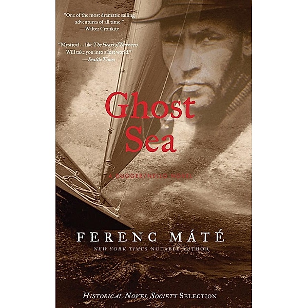Ghost Sea: A Novel (Dugger/Nello Series) / Dugger/Nello Series Bd.0, Ferenc Máté