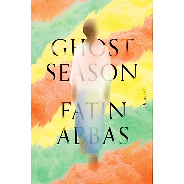 Ghost Season: A Novel, Fatin Abbas