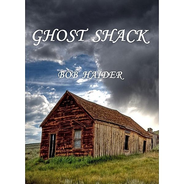 Ghost Shack (Adventures of Ben and Bob) / Adventures of Ben and Bob, Bob Haider