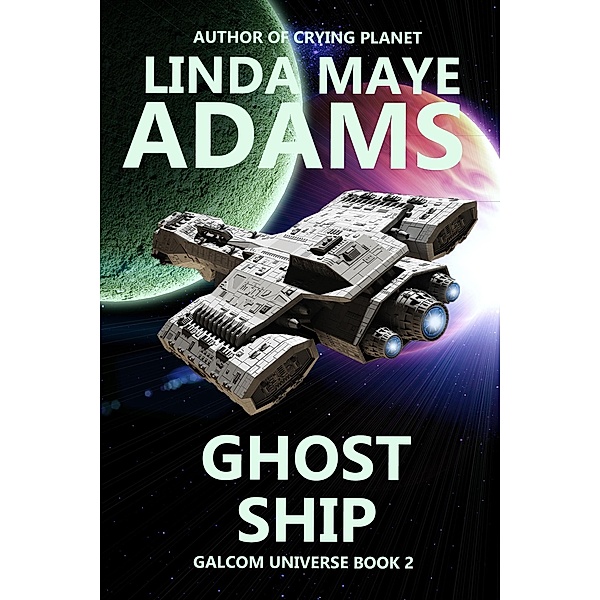 Ghost Ship (GALCOM Universe, #2) / GALCOM Universe, Linda Maye Adams
