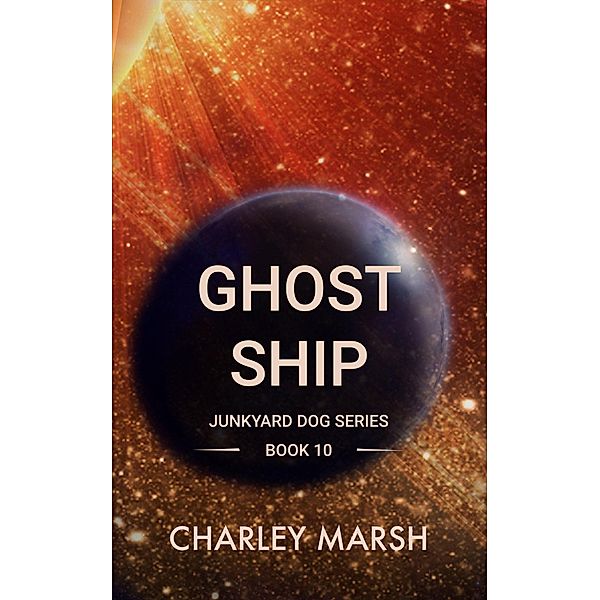 Ghost Ship (Junkyard Dog Series, #10) / Junkyard Dog Series, Charley Marsh