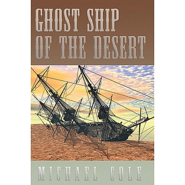 Ghost Ship of the Desert, Michael Cole