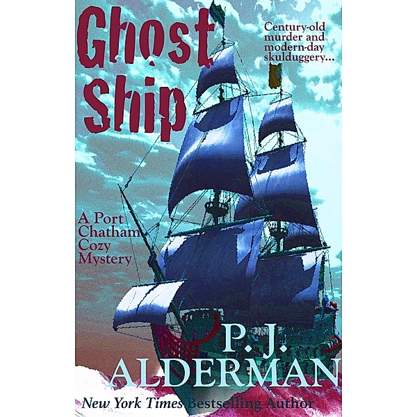 Ghost Ship (Port Chatham Cozy Mystery, #2) / Port Chatham Cozy Mystery, P. J. Alderman