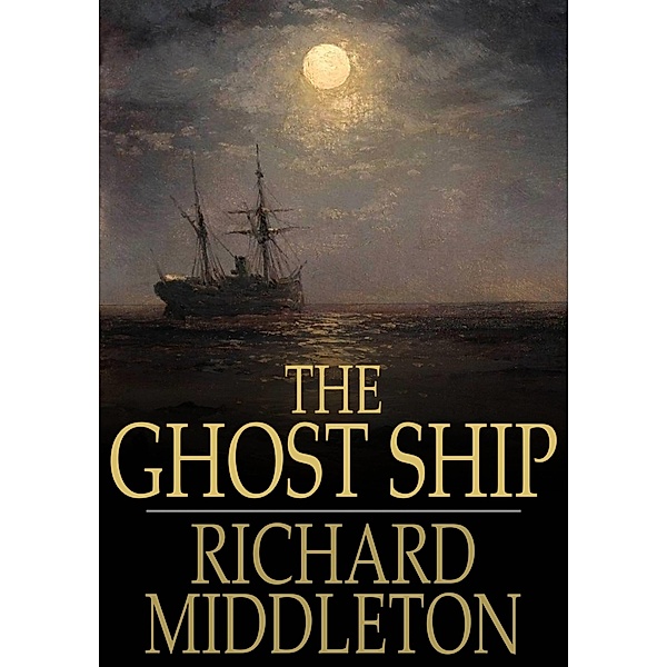 Ghost Ship / The Floating Press, Richard Middleton
